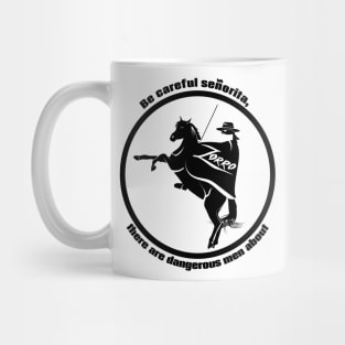 Be careful senorita, Zorro Quote Mug